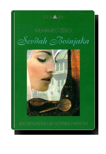 430 Sevdalinki sa notnim zapisom - Sevdah Bosnjaka-Muhamed Zero 1. dio