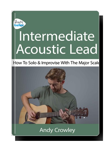 Acoustic Lead Guitar How To Solo and Improvise With The Major Scale 