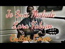 Embedded thumbnail for Je Suis Malade - Lara Fabian - Guitar Cover 