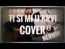 Embedded thumbnail for Original akordi Ti si mi u krvi - Zdravko Colic - Cover na gitari original akordi