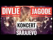 Embedded thumbnail for Divlje Jagode - Koncert Sarajevo 2.7.2022