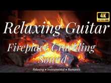 Embedded thumbnail for Relaxing Guitar &amp;amp; Fireplace Crackling Sound | 1 Hour of Acoustic Guitar Instrumental